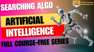 Searching Algorithms in Artificial Intelligence- Part2 | Artificial Intelligence Full Course -Day 10