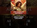 Archangel Michael Has A Message For You About Your Life Path