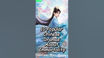 10 Popular Chinese Dramas About Immortality.#dramalist #chinesedrama #cdrama #xinxia #wuxiadrama