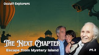 Occult Explorers: Epstein, The Next Chapter (#2)