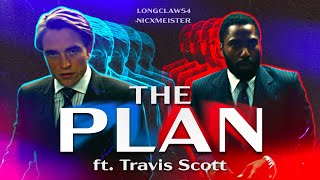 Multifandom || THE PLAN (ft. Travis Scott) c\/w NicxMeister