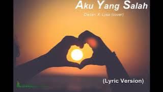 Download lagu Aku Yang Salah - Deven X Lysa Cover (Lirik) by Kotak Musik RQ