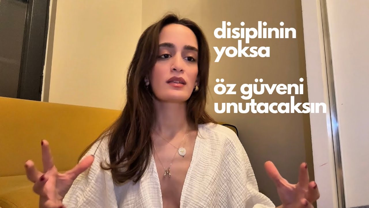 öz güven = disiplin 