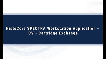 HistoCore SPECTRA Workstation Application - CV - Cartridge Exchange