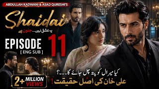 Famous Shaidai Episode 11 [Eng Sub] - Feroze Khan - Sahar Hashmi - 17th May 2026 - Har Pal Geo - Real Talk  Profile