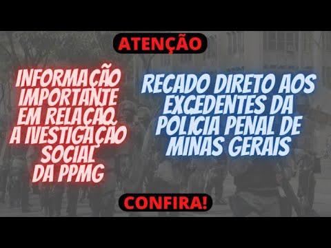 Policia Penal MG - ATENÇÃO SERVIDORES !!! DATA LIMITE PARA GERAR CIÊNCIA DO  PGDI ATÉ 28/05/2020 !!!