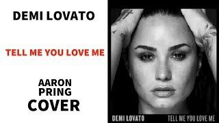 Demi Lovato - Tell Me You Love Me (COVER)