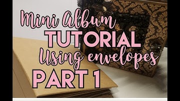 Mini Album Tutorial Using Envelopes - Fast and Easy!