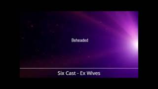 Six Cast - Ex Wives (Lyrics)