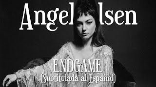 Angel Olsen - Endgame (Sub. Español)