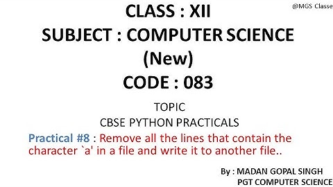 XII - CS Practical #8 : Remove all lines that contain character 