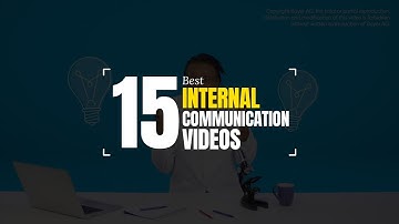 15 Best Internal Communication Videos That Encouraged Effective Workplace Communication