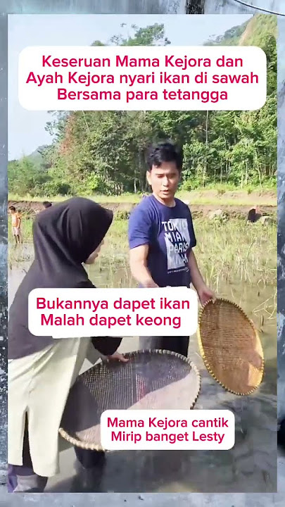 Mama & Ayah Kejora bukannya dapet ikan malah keong #trending #lestikejora #viralvideo #shortvideo