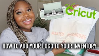 [GIVEAWAY CLOSED] HOW TO ADD YOUR LOGO TO YOUR INVENTORY + GIVEAWAY FEAT. CRICUT | TROYIA MONAY