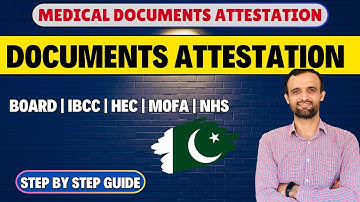 Complete Guide to Document Attestation from Board, IBCC, MoFA & NHS | Step-by-Step Process
