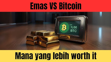 Bitcoin vs Emas: Mana yang Lebih Worth It?