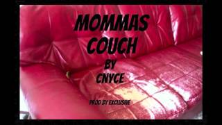 Momma's Couch By Cnyce Prod By Exclusive