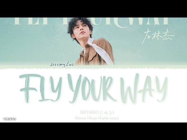 Fly Your Way - Zuo Linjie (左林杰) [Colourcoded] Lyrics class=