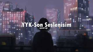 Yüzyüzeyken Konuşuruz - Son Seslenişim (speed up)