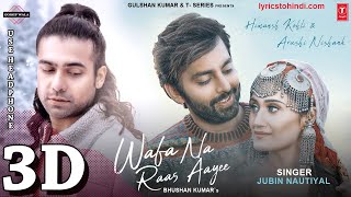 Wafa Na Raas Aayee ( 3D Audio ) Song | Jubin Nautiyal Ft.Himansh K,Arushi N, Meet Bros|Rashmi