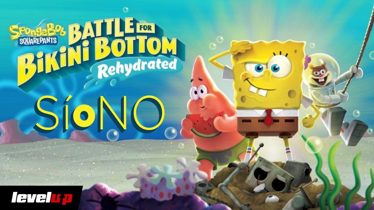 Bob Esponja: Batalla por Fondo Bikini - Rehidratado - SÍ o NO - YouTube