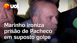 Rogério Marinho ironiza chance de prisão de Pacheco em suposto golpe: 'Coisa boa'