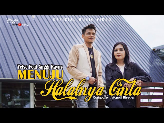 Yelse Feat Anggi Rayns - Menuju Halalnya Cinta ( Official Music Video ) class=