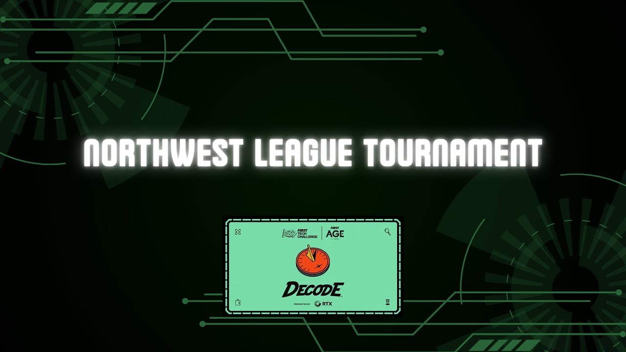 FTC Decode Northwest League Tournament