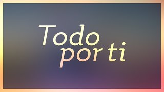 Todo Por Ti (Lyric Video Oficial) - RENUEVO chords