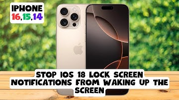 Stop ios 18 iPhone 16,15,14 Lock Screen Notifications from Waking Up the Screen