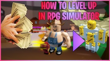 How To Level Up In RPG Simulator Beginner