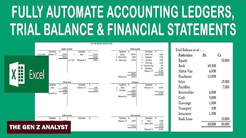 How to Automate Accounting Ledgers, Extract a Trial Balance & Prepare Financial Statements in Excel