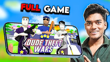Completing DUDE THEFT WARS in One Video!🔥
