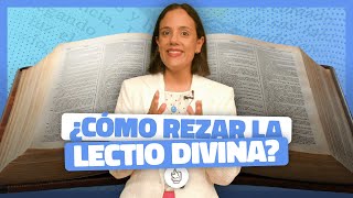 Descubre La Lectio Divina Guía Paso A Paso Para Rezar Con La Palabra De Dios