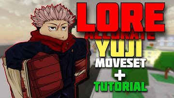 Lore ACCURATE Yuji Moveset + Tutorial (Jujutsu Shenanigans)