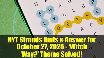 NYT Strands Hints & Answer for October 27, 2025 - 