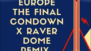 Europe The Final Condown X Raver Dome Remix Paul Marin Resimi