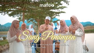 SANG PEMIMPIN | KG H.Moch Atiq Fahmi, Lc, M.Ag (Ft. Mawaddah) [ Official Video Music ]