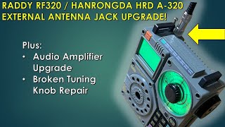 Raddy RF320 / HangRongDa HRD-A320 External Antenna Upgrade!