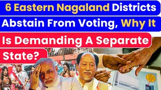 Zero Percent Voting In 6 Nagaland District, Why ENPO demands A Separate State? #nagaland #enpo