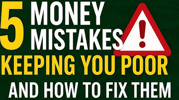 5 Money Mistakes Keeping You Poor (and How to Fix Them)”
