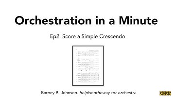 Orchestration in a Minute (2025) | Score a Simple Crescendo (ep2) #composer #conductor