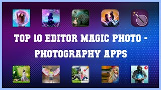 Top 10 Editor Magic Photo Android Apps screenshot 5