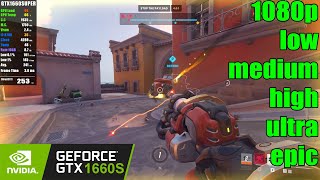 GTX 1660 SUPER | Overwatch 2 - 1080p Low, Mediu, High, Ultra, Epic