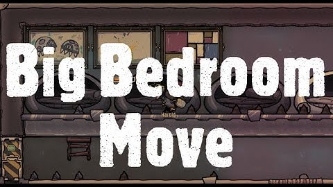 Big Bedroom(tm) Move - Oxygen Not Included - RRU Testing grounds