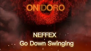 NEFFEX - Go Down Swinging (Lyrics)