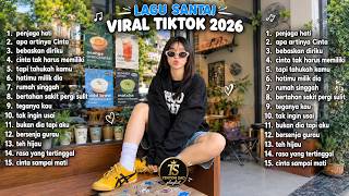LAGU SANTAI HITS 2026 | Bikin Baper & Nyaman Didengar🎧Untuk Hati Yang Sedang Terluka💔