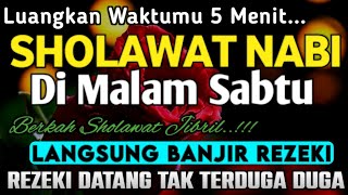 SHOLAWAT JIBRIL PENARIK REZEKI PALING DAHSYAT, Sholawat Nabi Muhammad SAW, Sholawat Jibril Merdu