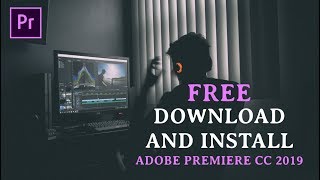 How To Download And Install Adobe Premiere Pro 2019  Km Technologist