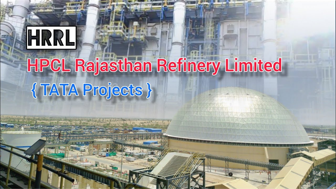 Hpcl Ruf Project HRRL-HPCL Rajasthan Refinery Limited | Tata Projects Pachpadra ...